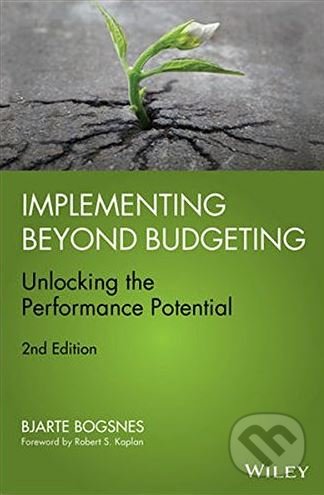 Implementing Beyond Budgeting - Bjarte Bogsnes, John Wiley & Sons, 2016
