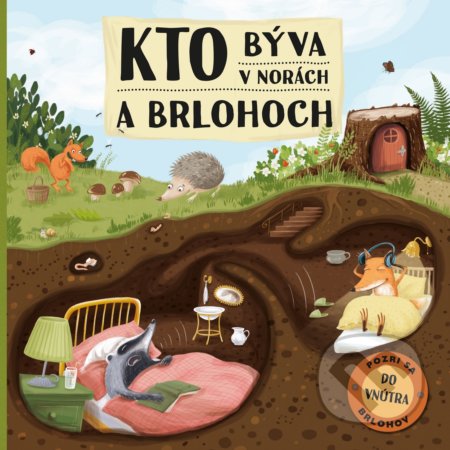 Kto býva v norách a brlohoch - Markéta Špačková, Ilona Komárková (ilustrácie), Albatros SK, 2018