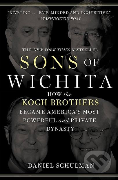 Sons of Wichita - Daniel Schulman, Grand Central Publishing, 2015