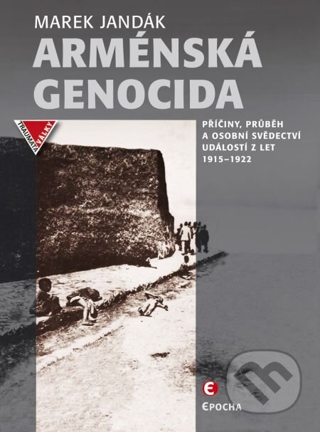 E-kniha: Arménská genocida (Marek Jandák)