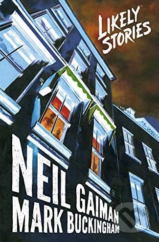 Likely Stories - Neil Gaiman, Mark Buckingham (ilustrácie), Headline Book, 2018