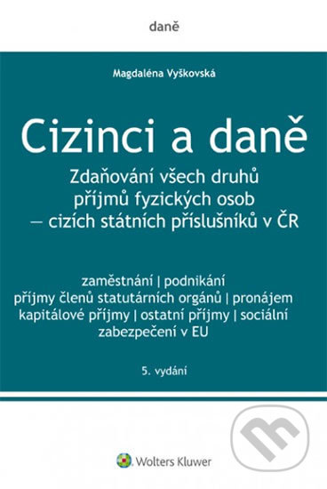 Cizinci a daně - Magdaléna Vyškovská, Wolters Kluwer ČR, 2018