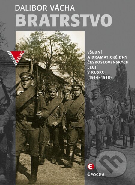 E-kniha: Bratrstvo (Dalibor Vácha). Epocha, 2018