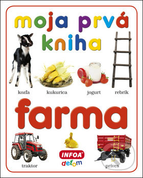 Moja prvá kniha Farma, INFOA, 2018
