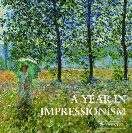A Year in Impressionism, Prestel, 2018
