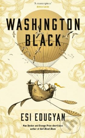 Kniha: Washington Black (Esi Edugyan). Serpents Tail, 2018