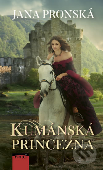 Kumánska princezna - Jana Pronská, NOXI, 2018