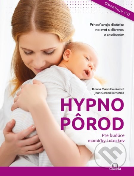 Hypnopôrod (Pre budúce mamičky i oteckov) - Bianca Maria Heinkel - kniha z kategorie Vztahy a rodina