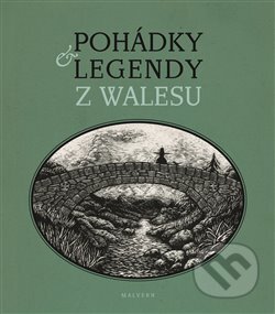Pohádky a legendy z Walesu - Věra Borská, Vojtěch Jirásko (ilustrácie), Malvern, 2018