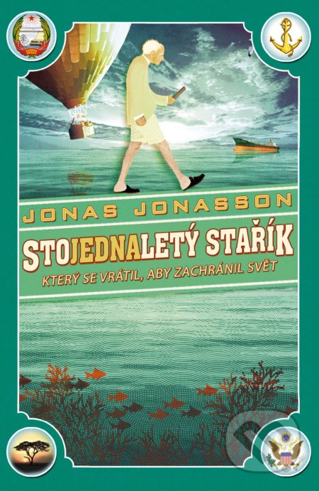 Stojednaletý stařík, který se vrátil, aby zachránil svět - Jonas Jonasson, Panteon, 2019