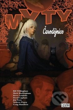 Mýty 14: Čarodějnice - Bill Willingham, Matthew Sturges, Mark Buckingham, Crew, 2018