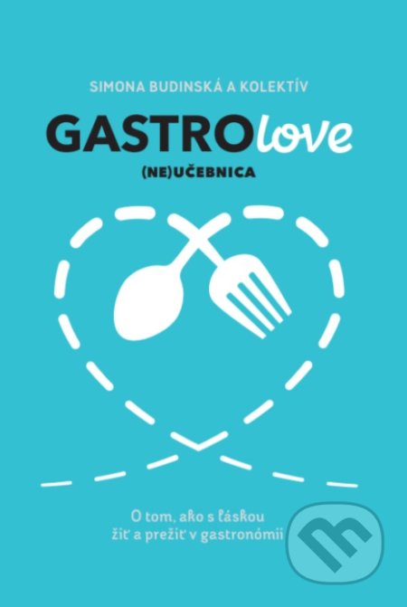 Gastrolove (ne)učebnica - Simona Budinská, Bprom, 2018