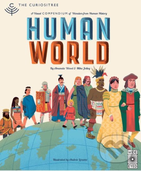 Curiositree: Human World - AJ Wood, Mike Jolley, Andres Lozano (ilustrácie), Wide Eyed, 2018