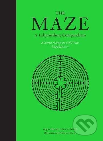 The Maze - Kendra Wilson, Angus Hyland, Thibaud Herem (ilustrácie), Laurence King Publishing, 2018