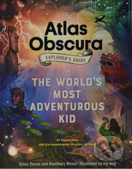 The Atlas Obscura - Dylan Thuras, Rosemary Mosco, Joy Ang (ilustrácie), Workman, 2018