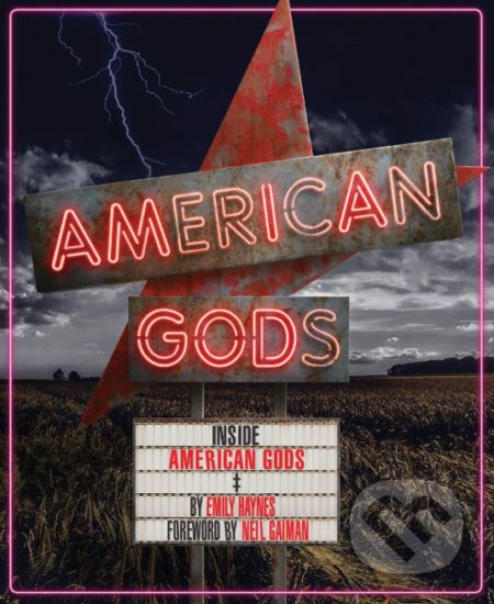 Inside American Gods - Emily Haynes, Neil Gaiman (ilustrácie), Chronicle Books, 2018