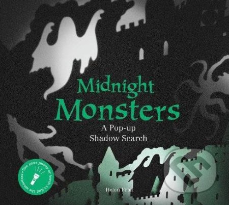 Midnight Monsters - Helen Friel, Laurence King Publishing, 2018