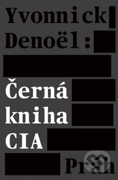 Černá kniha CIA - Denoël Yvonnick, Práh, 2018