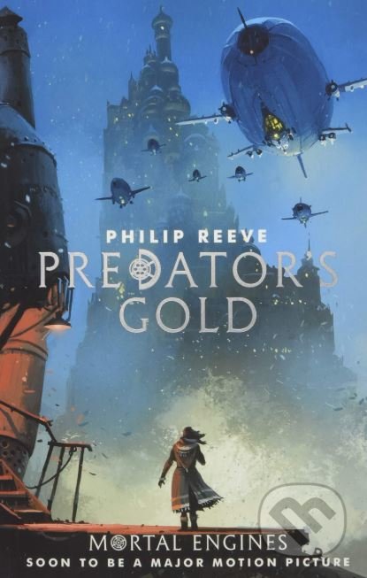 Predator&#039;s Gold - Philip Reeve, Scholastic, 2018