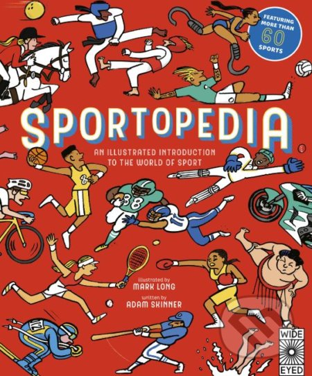 Sportopedia - Adam Skinner (ilustrácie), Mark Long (ilustrácie), Wide Eyed, 2018