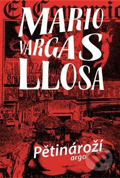 Pětinároží - Mario Vargas Llosa, Argo, 2019
