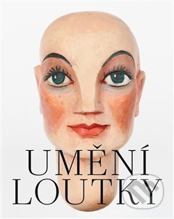 Umění loutky (České historické loutky ze sbírky Marie a Pavla Jiráskových) - kniha z kategorie Divadlo