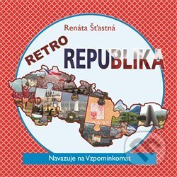 Retro republika - Renáta Šťastná, AOS Publishing, 2018