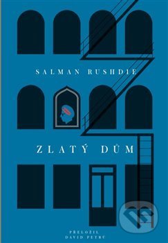 Zlatý dům - Salman Rushdie, Paseka, 2018