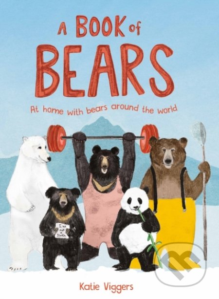 A Book of Bears - Viggers Katie, Laurence King Publishing, 2018