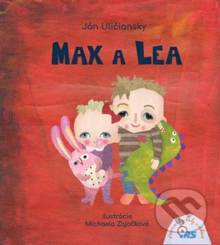 Max a Lea - Ján Uličiansky, Michaela Zajačková (ilustrátor), 2018
