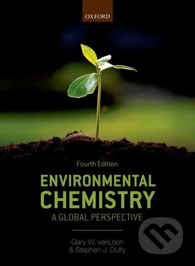 Environmental Chemistry - Gary W. vanLoon, Stephen J. Duffy, Oxford University Press, 2017