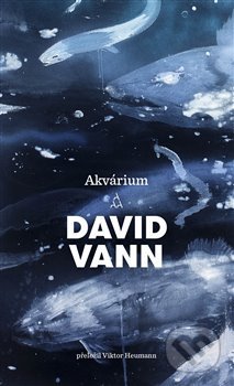 Akvárium - David Vann, Anna-Sophia Watts, Argo, 2019
