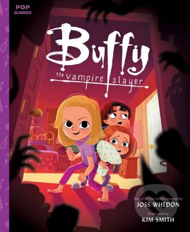 Buffy the Vampire Slayer - Kim Smith, Quirk Books, 2018