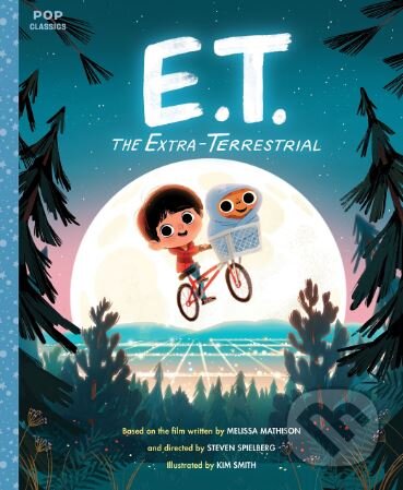 E.T. the Extra - Terrestrial - Kim Smith, Quirk Books, 2017