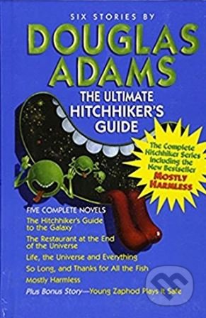The Ultimate Hitchhiker&#039;s Guide to the Galaxy - Douglas Adams, Crown & Andrews, 2017