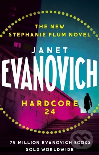 Hardcore Twenty-Four - Janet Evanovich, Headline Book, 2018