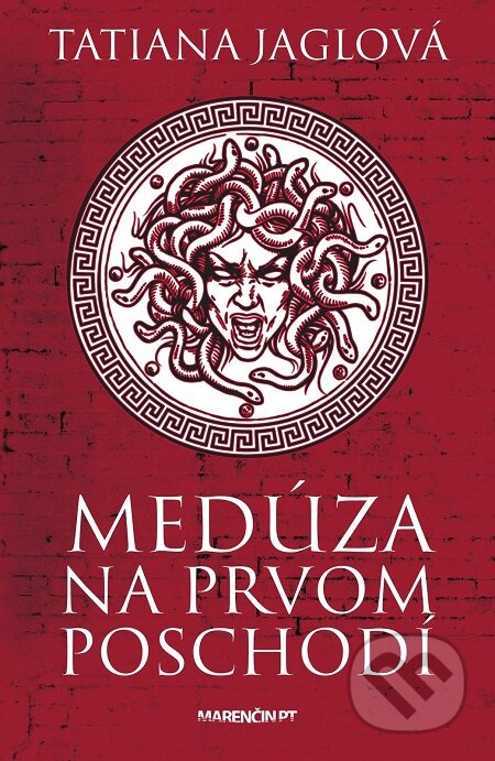 E-kniha: Medúza na prvom poschodí (Tatiana Jaglová). Marenčin PT, 2018