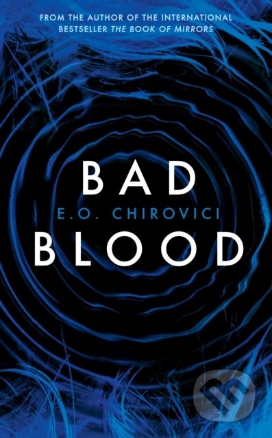 Bad Blood - E.O. Chirovici - kniha z kategorie Thrillery