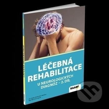 Léčebná rehabilitace u neurologických diagnóz II. díl - Dobroslava Jandová, Pavla Formanová, Raabe, 2018