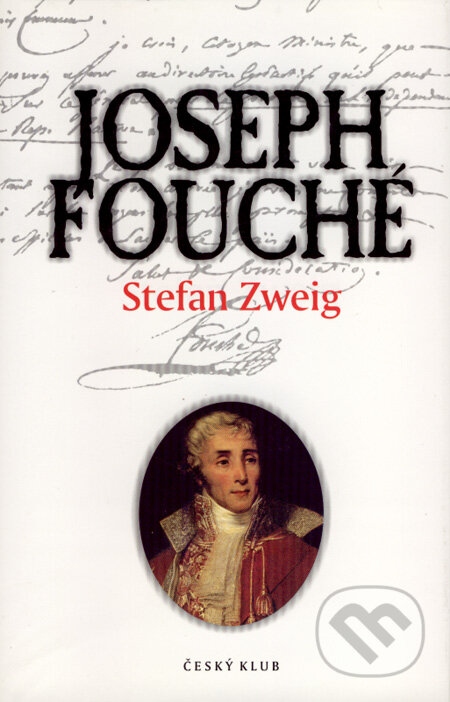 Joseph Fouché - Stefan Zweig, Český klub, 2001
