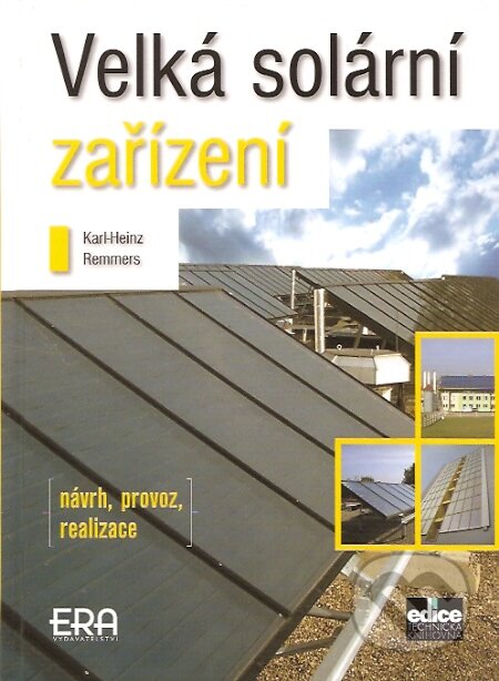 Velká solární zařízení - Karl-Heinz Remmers, ERA group, 2007