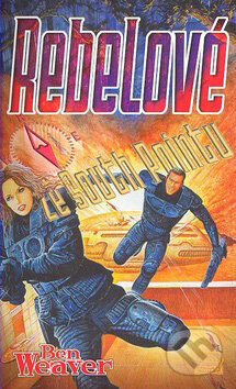 Rebelové ze South Pointu - Ben Weaver - kniha z kategorie Sci-fi