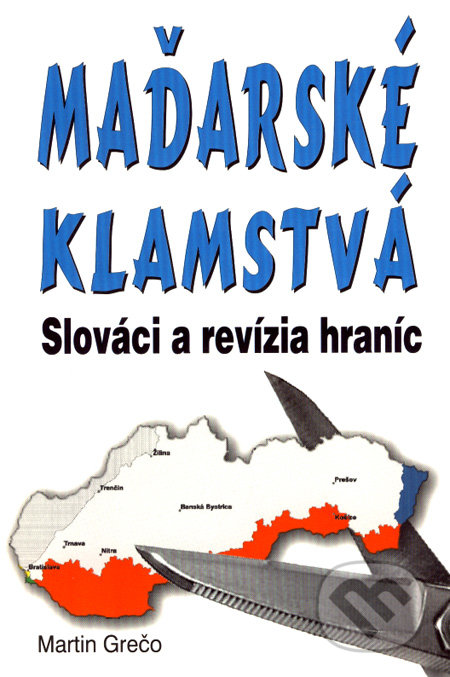 Maďarské klamstvá - Martin Grečo, Eko-konzult, 2008