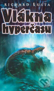 Vlákna hyperčasu - Richard Šusta - kniha z kategorie Sci-fi
