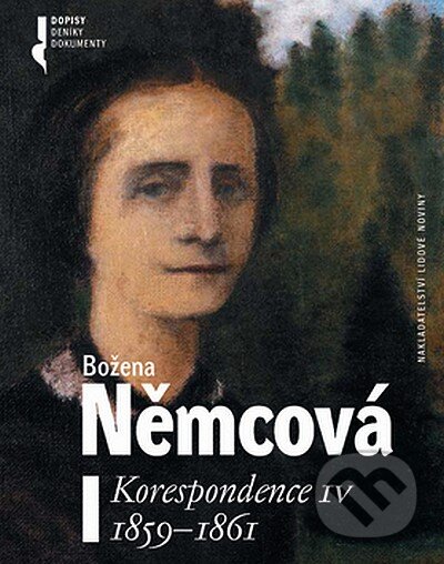 Korespondence IV - Božena Němcová, Nakladatelství Lidové noviny, 2007