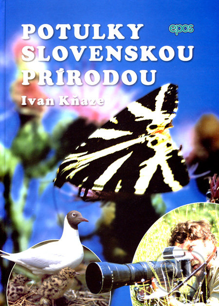 Potulky slovenskou prírodou - Ivan Kňaze, Epos, 2007