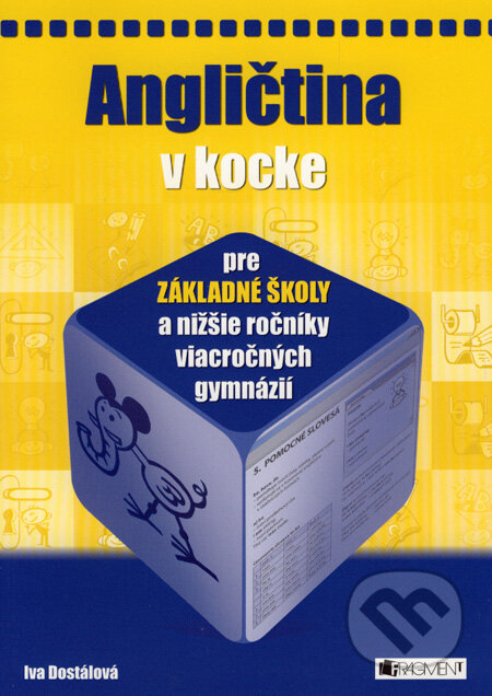 Angličtina v kocke pre základné školy a nižšie ročníky viacročných gymnázií - Iva Dostálová, Fragment, 2008