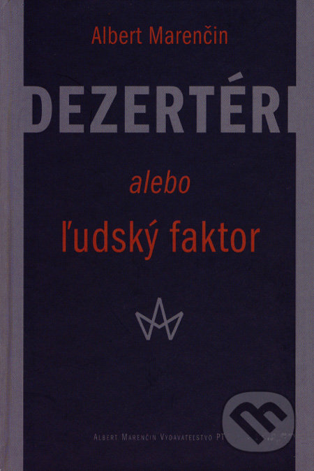 Dezertéri - Albert Marenčin, Marenčin PT, 2007