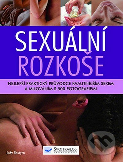 Sexuální rozkoše, Svojtka&Co., 2008