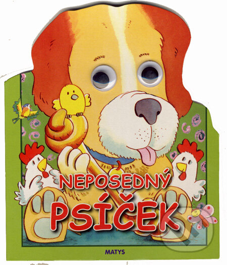 Kniha: Neposedný psíček (Matys). Matys, 2008